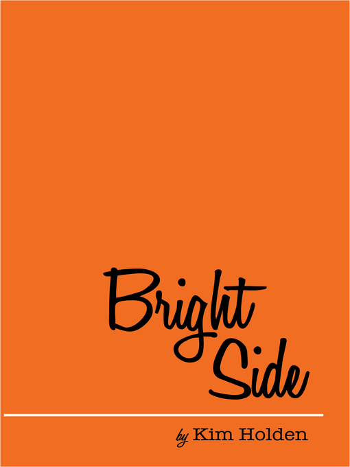 Title details for Bright Side by Kim Holden - Wait list